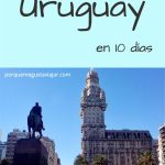 10 días en Uruguay: lugares para visitar